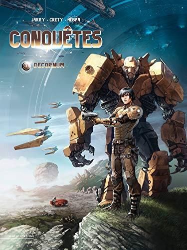 Conquêtes : tome 3 : Decornum