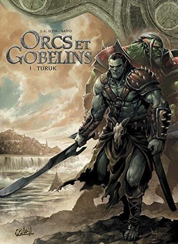 Orcs et gobelins : t1 : Turuk